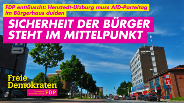 FDP Henstedt-Ulzburg zum AfD-Parteitag im Bürgerhaus: Sicherheit der Bürger steht im Mittelpunkt